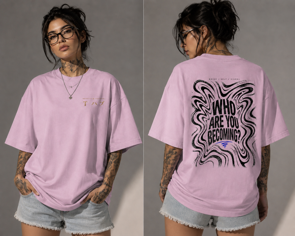 Who Are You Becoming Oversized Standard T-Shirt